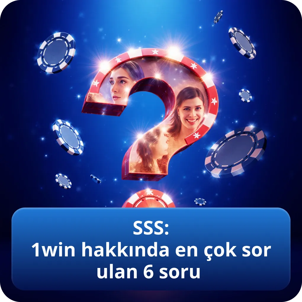 SSS: 1win hakkında en çok sorulan 6 soru